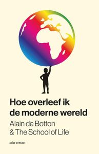 Hoe overleef ik de moderne wereld - Alain de Botton, The School of Life - ebook