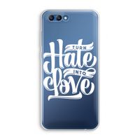 Turn hate into love: Honor 10 Transparant Hoesje