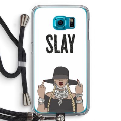 Slay All Day: Samsung Galaxy S6 Transparant Hoesje met koord