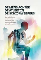 De mens achter de atleet in de schijnwerpers (Hardback)