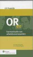 OR en harmonisatie van arbeidsvoorwaarden (Paperback)