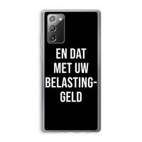 Belastinggeld - Zwart: Samsung Galaxy Note 20 / Note 20 5G Transparant Hoesje Belastinggeld - Zwart: Samsung Galaxy Note 20 / Note 20 5G Transparant Hoesje