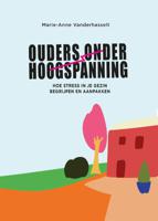 Ouders onder hoogspanning (Paperback)