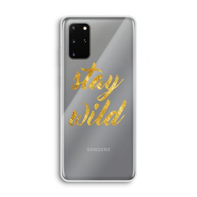 Stay wild: Samsung Galaxy S20 Plus Transparant Hoesje