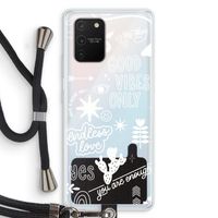 Good vibes: Samsung Galaxy S10 Lite Transparant Hoesje met koord
