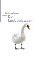 De knobbelzwaan - Ton Eggenhuizen - ebook