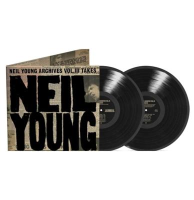 Neil Young - Neil Young Archives Vol. III Takes 2LP