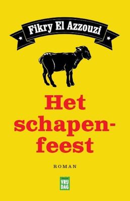 Het schapenfeest - Fikry El Azzouzi - eBook (9789460013591) Het schapenfeest - Fikry El Azzouzi - eBook (9789460013591)