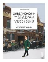 Ondernemen in &apos;t stad van vroeger (Paperback)