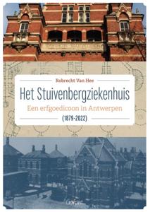 Het Stuivenbergziekenhuis (1879-2022) (Hardback)