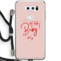 Not Your Baby: LG V30 Transparant Hoesje met koord