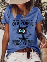 Women's Funny Cat Don't Mess With Old People We Didn't Get This Age By Being Stupid Casual Loose T-Shirt - thumbnail