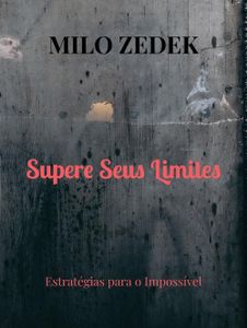 Supere seus limites - Milo Zedek - ebook