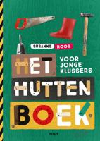 Het huttenboek voor jonge klussers (Hardback)