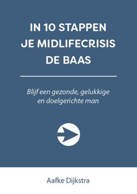 In 10 stappen je midlifecrisis de baas (Paperback)