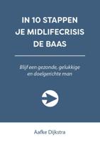 In 10 stappen je midlifecrisis de baas (Paperback)