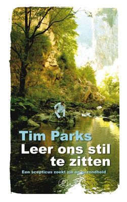 Leer ons stil te zitten - Tim Parks - ebook