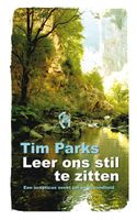 Leer ons stil te zitten - Tim Parks - ebook