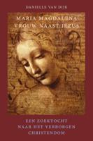 Maria Magdalena, vrouw naast Jezus (Paperback)
