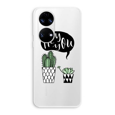 Hey you cactus: Huawei P50 Transparant Hoesje