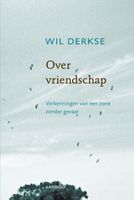 Over vriendschap - Wil Derkse - ebook