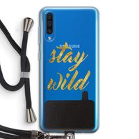 Stay wild: Samsung Galaxy A50 Transparant Hoesje met koord