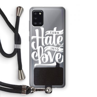 Turn hate into love: Samsung Galaxy A31 Transparant Hoesje met koord