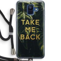 Take me back: Samsung Galaxy A6 (2018) Transparant Hoesje met koord