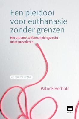 Een pleidooi voor euthanasie zonder grenzen (Paperback)