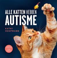 Alle katten hebben autisme (Hardback)