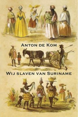 Wij slaven van Suriname (Paperback)
