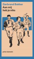 Aan mij heb je niks (Paperback)