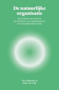 De natuurlijke organisatie - Mark van Vugt, Max Wildschut - ebook