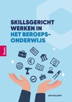 Skillsgericht werken in het beroepsonderwijs (Paperback)
