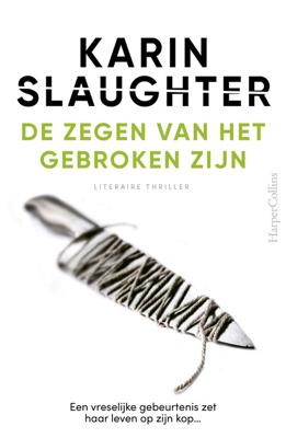 De zegen van het gebroken zijn - Karin Slaughter - ebook