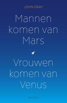 Mannen komen van Mars, vrouwen komen van Venus - Spiritualiteit - Spiritueelboek.nl