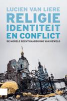 Religie, identiteit en conflict - Lucien van Liere - ebook