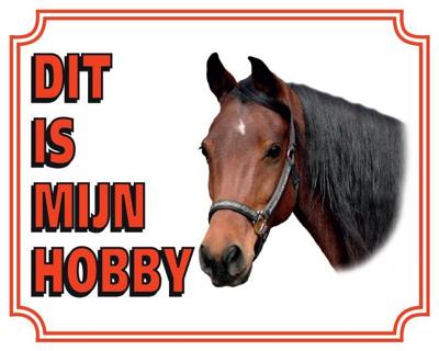 Bruin Paard Waakbord - Dit is mijn Hobby