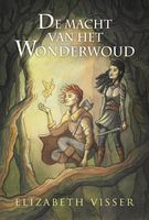 De macht van het Wonderwoud - Elizabeth Visser - ebook
