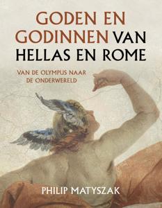 Goden en godinnen van Hellas en Rome (Paperback)