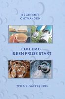 Elke dag is een frisse start - Wilma Oosterhuis - ebook