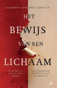 Het bewijs van een lichaam - Alexandria Marzano-Lesnevich - ebook