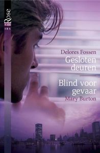 Gesloten deuren ; Blind voor gevaar - Delores Fossen, Mary Burton - ebook