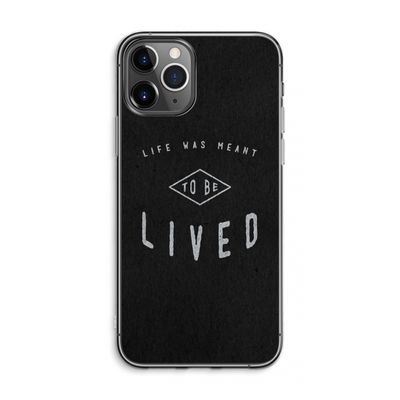 To be lived: iPhone 11 Pro Max Transparant Hoesje