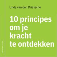 10 principes om je kracht te ontdekken - Linda van den Driessche - ebook