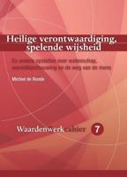 Heilige verontwaardiging, spelende wijsheid (Paperback)