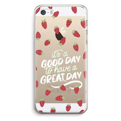 Don't forget to have a great day: iPhone 5 / 5S / SE Transparant Hoesje