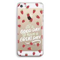 Don't forget to have a great day: iPhone 5 / 5S / SE Transparant Hoesje