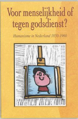Voor menselijkheid of tegen godsdienst? (Paperback)