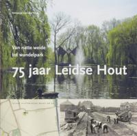 75 jaar Leidse Hout (Paperback)
